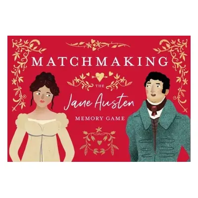 Matchmaking: The Jane Austen Memory Game - Mullan, John