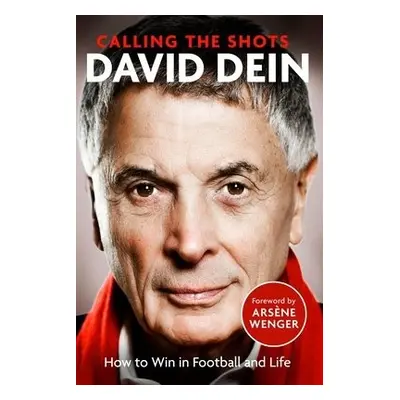 Calling the Shots - Dein, David