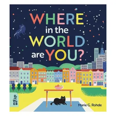 Where in the World Are You? - Rohde, Marie G.