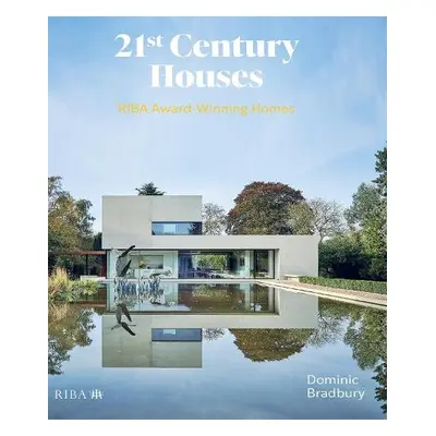 21st Century Houses - Bradbury, Dominic