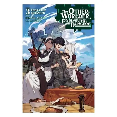 Otherworlder, Exploring the Dungeon, Vol. 3 (light novel) - Hinagi, Asami