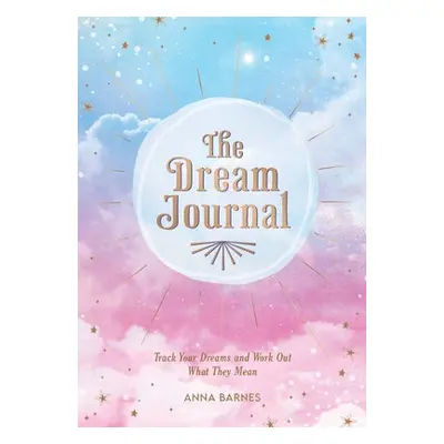 Dream Journal - Barnes, Anna