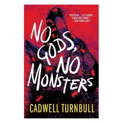 No Gods, No Monsters - Turnbull, Cadwell