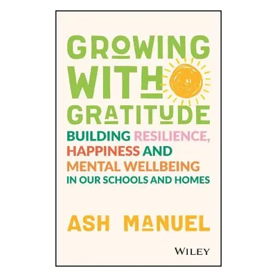 Growing with Gratitude - Manuel, Ash