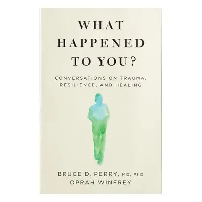 What Happened to You? - Winfrey, Oprah