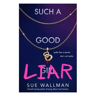 Such a Good Liar - Wallman, Sue