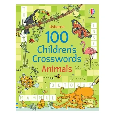 100 Children's Crosswords: Animals - Clarke, Phillip