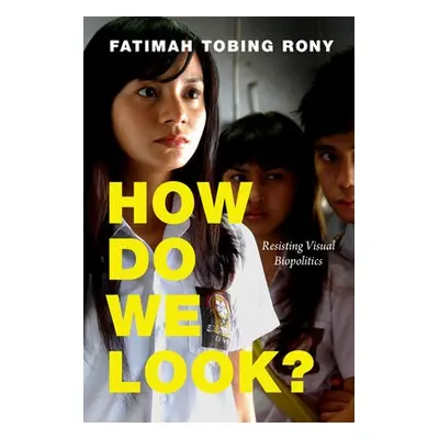 How Do We Look? - Rony, Fatimah Tobing