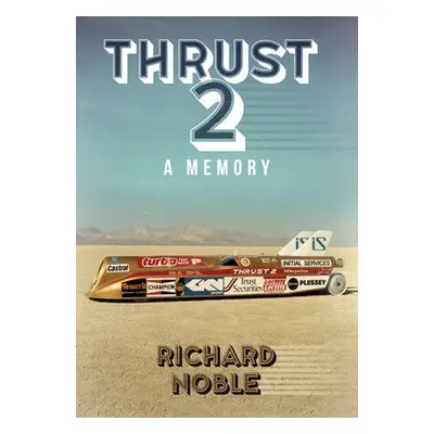 Thrust 2 - Noble, Richard, OBE