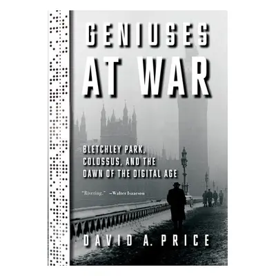 Geniuses at War - Price, David A.