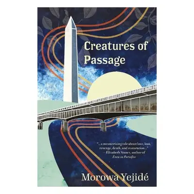 Creatures of Passage - Yejide, Morowa