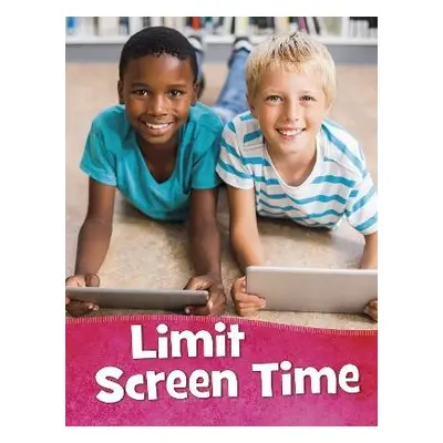 Limit Screen Time - Rustad, Martha E. H.