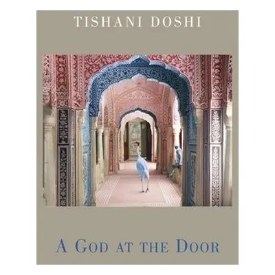 God at the Door - Doshi, Tishani