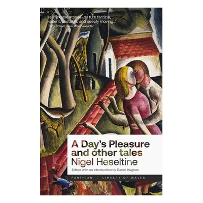 Day's Pleasure and Other Tales - Heseltine, Nigel