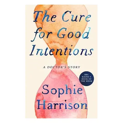 Cure for Good Intentions - Harrison, Sophie