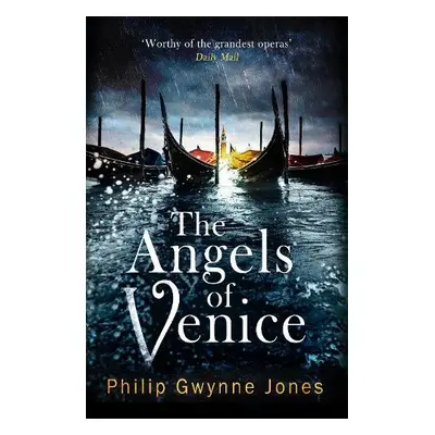 Angels of Venice - Jones, Philip Gwynne