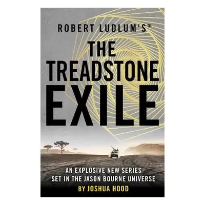 Robert Ludlum's™ the Treadstone Exile - Hood, Joshua