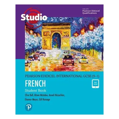 Pearson Edexcel International GCSE (9–1) French Student Book - Bell, Clive a Ramage, Gill a Mcla