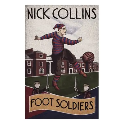 Foot Soldiers - Collins, Nick