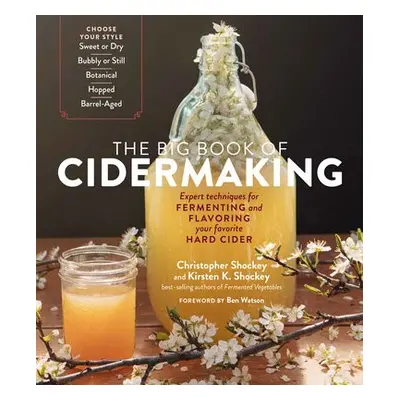 Big Book of Cidermaking - Shockey, Christopher a K. Shockey, Kirsten