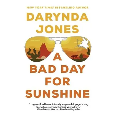 Bad Day for Sunshine - Jones, Darynda