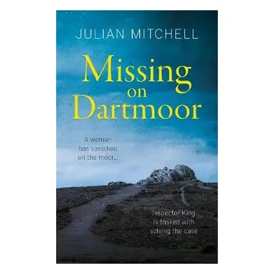 Missing on Dartmoor - Mitchell, Julian