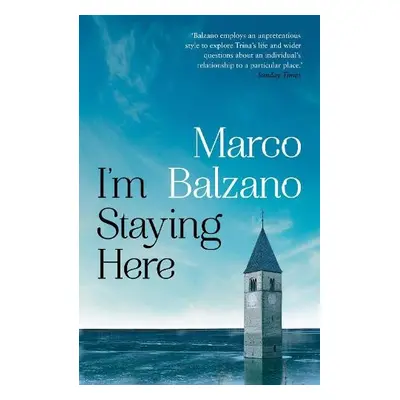 I'm Staying Here - Balzano, Marco