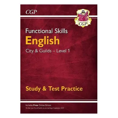 Functional Skills English: City a Guilds Level 1 - Study a Test Practice - CGP Books