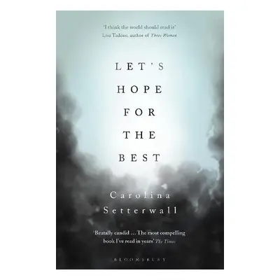 Let's Hope for the Best - Setterwall, Carolina