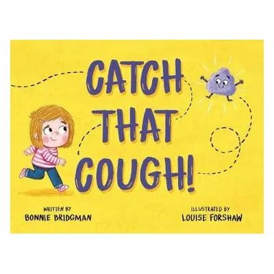 Catch that Cough - Bridgman, Bonnie