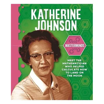 Masterminds: Katherine Johnson - Howell, Izzi