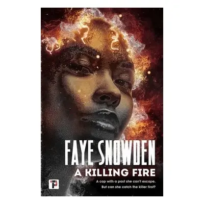 Killing Fire - Snowden, Faye