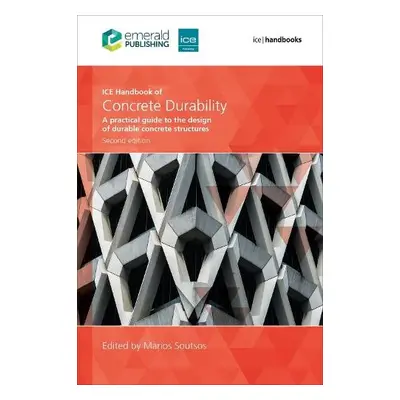 ICE Handbook of Concrete Durability, Second edition