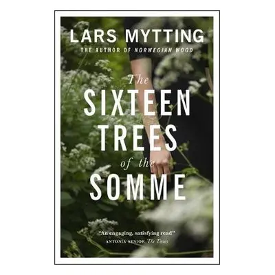 Sixteen Trees of the Somme - Mytting, Lars