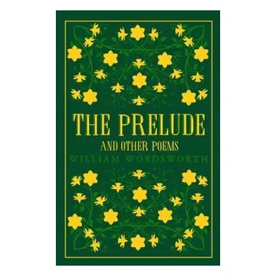 Prelude and Other Poems - Wordsworth, William