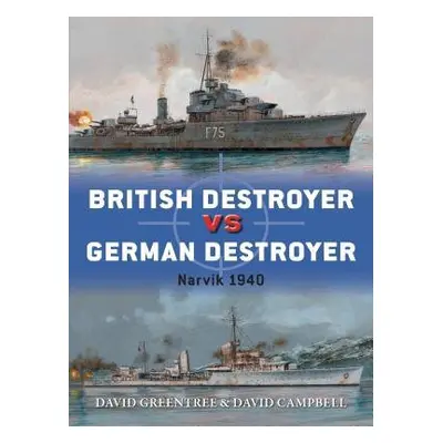 British Destroyer vs German Destroyer - Greentree, David a Campbell, David