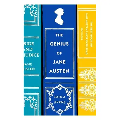 Genius of Jane Austen - Byrne, Paula