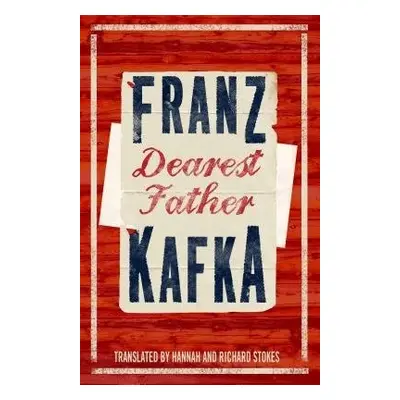 Dearest Father - Kafka, Franz