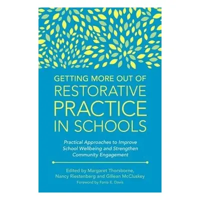 Getting More Out of Restorative Practice in Schools