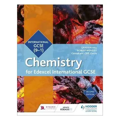 Edexcel International GCSE Chemistry Student Book Second Edition - Hill, Graham a Wensley, Rober