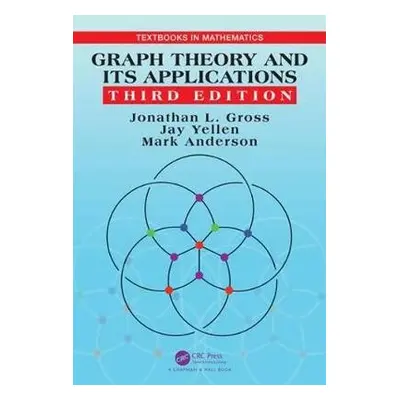 Graph Theory and Its Applications - Gross, Jonathan L. (Columbia University, New York, USA) a Ye