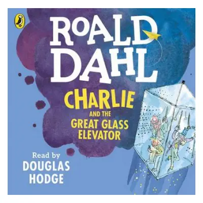 Charlie and the Great Glass Elevator - Dahl, Roald