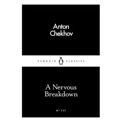 Nervous Breakdown - Chekhov, Anton