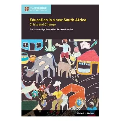 Education in a New South Africa - Balfour, Robert J.