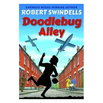 Doodlebug Alley - Swindells, Robert