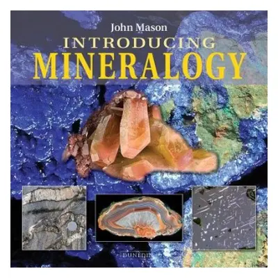 Introducing Mineralogy - Mason, John