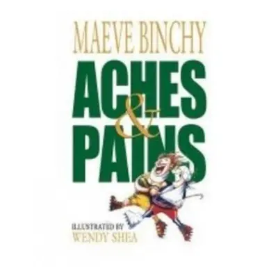 Aches and Pains - Binchy, Maeve