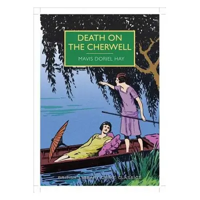 Death on the Cherwell - Hay, Mavis Doriel