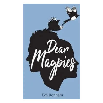 Dear Magpies - Bonham, Eve