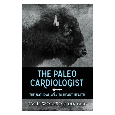 Paleo Cardiologist - Wolfson, Jack